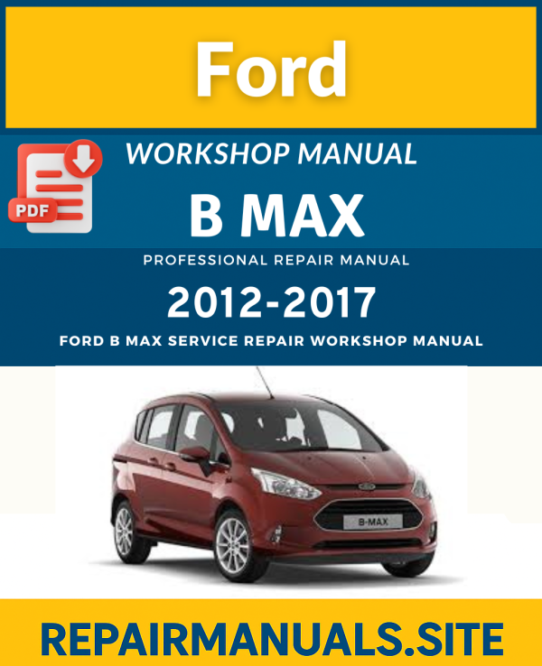 Ford B-Max Workshop Repair Manual PDF Download