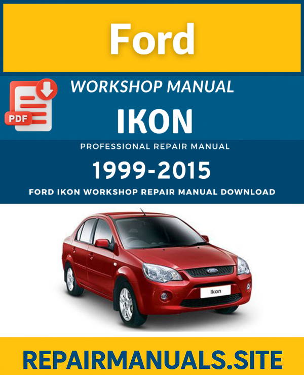 Ford Ikon Workshop Repair Manual Download