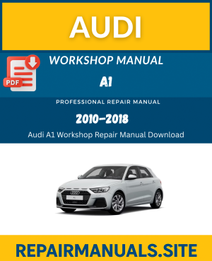 Audi A1 Workshop Repair Manual Download