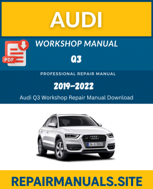 Audi Q3 2019–2022 Workshop Repair Manual PDF