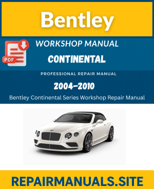 Bentley Continental Series Workshop Repair Manual PDF Download