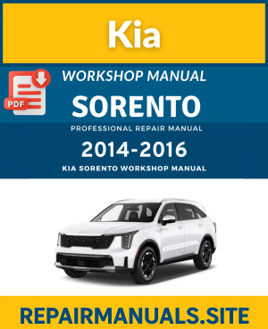 Kia Sorento 2014–2016 Workshop Repair Manual PDF Download