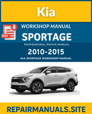 Kia Sportage 2010–2015 Workshop Repair Manual PDF Download