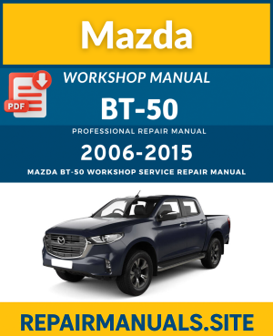 Mazda BT-50 2006–2015 Workshop Repair Manual PDF Download