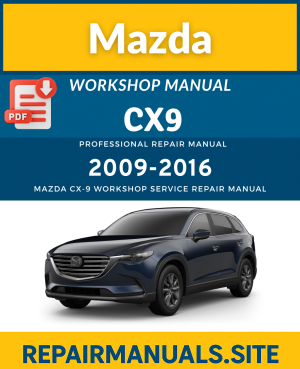 Mazda CX-9 2009–2016 Workshop Repair Manual PDF Download