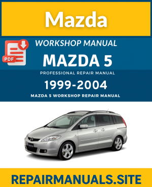 Mazda 5 / Premacy 1999–2004 Workshop Repair Manual PDF Download