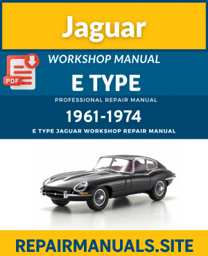 E Type Jaguar 1961–1974 Workshop Repair Manual PDF Download
