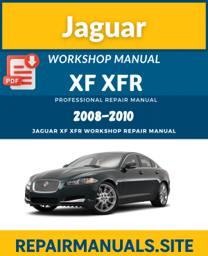Jaguar XF / XFR Workshop Repair Manual PDF (2008–2010)