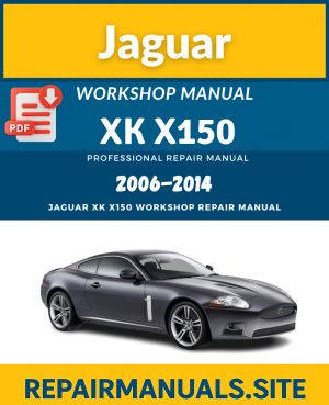 Jaguar XK X150 Workshop Repair Manual PDF (2006–2014)