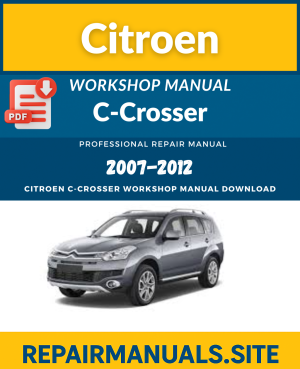 Citroen C-Crosser Workshop Repair Manual PDF Download