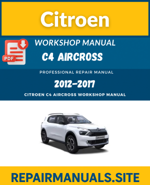 Citroen C4 Aircross Workshop Service Repair Manual