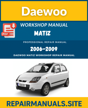 Daewoo Matiz Workshop Service Repair Manual Download