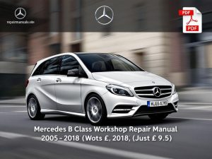 Mercedes B Class Workshop Repair Manual PDF Download