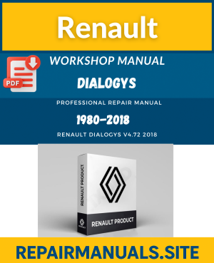 Renault Dialogys v4.72 2018 – Full Service & Repair Manual Download