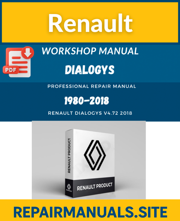 Renault Dialogys v4.72 2018 – Full Service & Repair Manual Download
