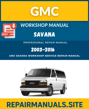 GMC Savana Workshop Repair Manual