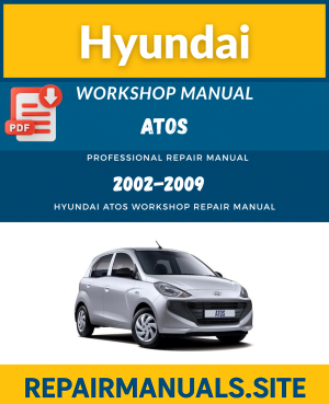 Hyundai Atos Workshop Repair Manual (2002–2009)