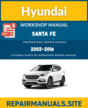 Hyundai Santa Fe Workshop Repair Manual (2000–2016)