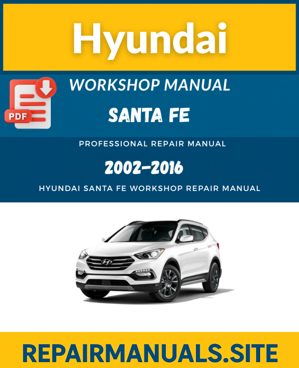 Hyundai Santa Fe Workshop Repair Manual (2000–2016)