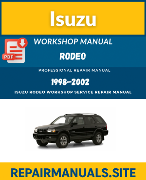 Isuzu Rodeo Workshop Service Repair Manual PDF (1988–2002)