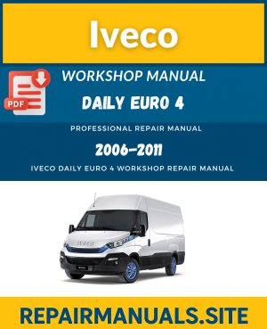 Iveco Daily Euro 4 Workshop Repair Manual (2006–2011) – Instant Download
