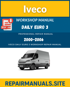 Iveco Daily Euro 3 Workshop Repair Manual (2000–2006) – Instant Download