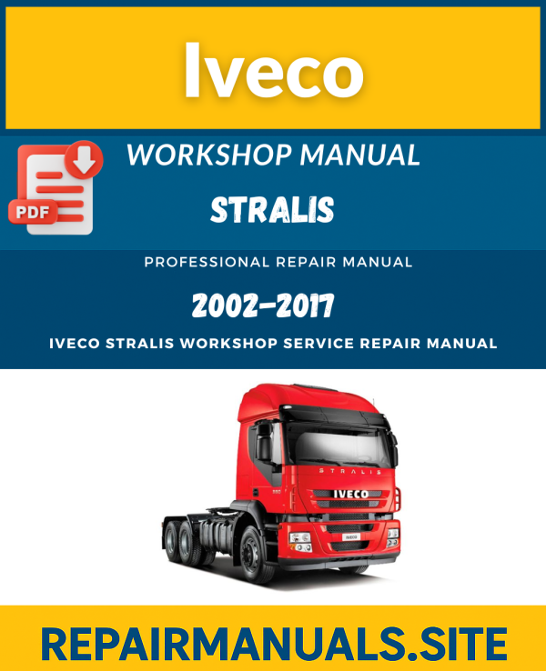 Iveco Stralis Workshop Repair Manual 2002 to 2017 Download