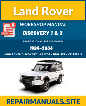 Land Rover Discovery 1 & 2 Workshop Service Repair Manual Download