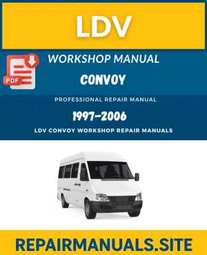 LDV Convoy Workshop Repair Manual (1997–2006) – PDF Download