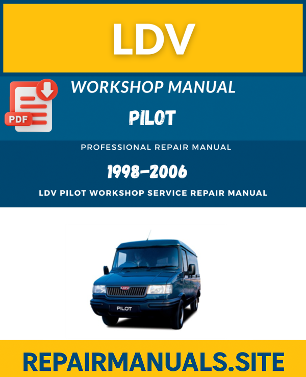 LDV Pilot Workshop Manual (1998–2006) – PDF Download