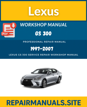 Lexus GS 300 Workshop Repair Manual (1997–2007)