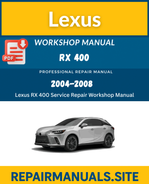 Lexus RX 400h Service Repair Workshop Manual Download (2004–2008)
