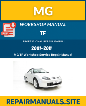 MG TF Workshop Service Repair Manual Download (2001–2011)
