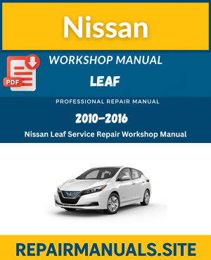 Nissan Leaf Service Repair Workshop Manual (2010–2016) – PDF Download