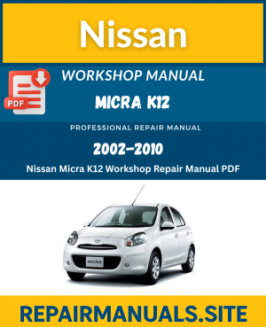 Nissan Micra K12 Workshop Repair Manual PDF (2002–2010)