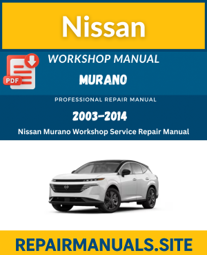 Nissan Murano Workshop Repair Manual PDF (2003–2014)