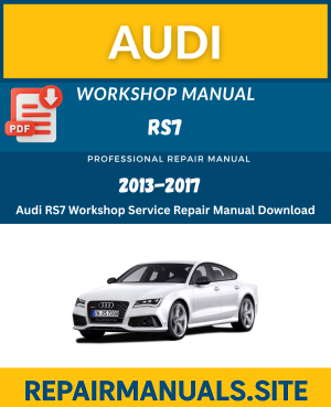 Audi RS7 Workshop Service Repair Manual Download (All Models – 2013–2017)