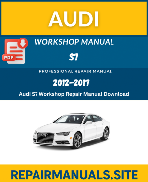 Audi S7 Workshop Service Repair Manual Download (2012–2017)