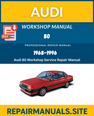 Audi 80 Workshop Service Repair Manual Download (1968–1996)