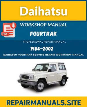 Daihatsu Fourtrak Service & Repair Workshop Manual Download
